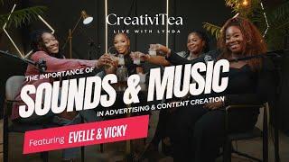 Importance of Sound & Music in Advertising & Content Feat. Evelle & Vicky Samdave | CreativiTEA