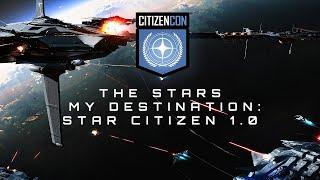 CitizenCon 2954: The Stars My Destination: Star Citizen 1.0