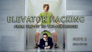 Elevator Hacking: From the Pit to the Penthouse