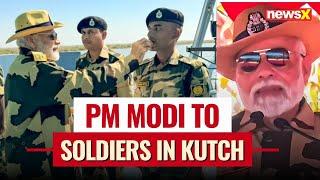 PM Modi To Soldiers In Kutch | 'Bharat Cannot Compromise On Even An Inch Of Its Borders' | NewsX