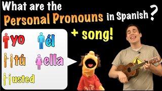 Personal pronouns in Spanish + a song!