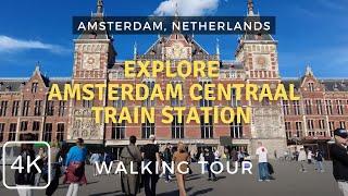 Amsterdam Centraal Train Station Walkthrough 4K, Spring 2024 | Amsterdam, Netherlands