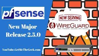 pfsense 2.5.0 Released // Now Serving WireGuard VPN