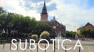 Subotica in 8K | Top 10 reasons to visit Serbia's northernmost city