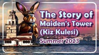 The Story of Maiden's Tower (Kiz Kulesi) | Summer 2023