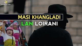 Masi Khangladi Lan Loirani