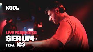 Serum feat. IC3 | Kool FM Live From XOYO