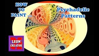 Painting Time-Lapse PSYCHEDELIC PATTERN in Watercolour - with Leon Hills - LEON CREATOR