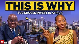 Here's Why You Should Absolutely Invest In Africa Immediately