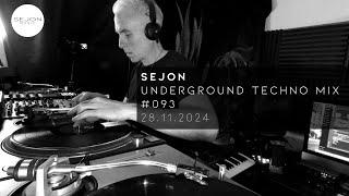 Underground Techno Stream with Sejon | 28 November 2024 [RE-UPLOAD]