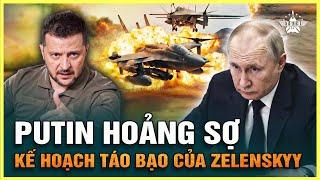 Kế Hoạch Chiến Thắng Táo Bạo Của Zelensky Khiến Putin Hoảng Sợ