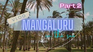 Mangalore Vlog |  Travel Video | One day trip | Top places in Mangaluru EP2