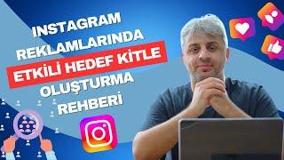 Instagram Reklamlarında Doğru Hedef Kitleyi Bulma (Instagram Reklam Eğitimi)