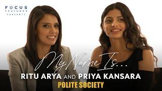 Polite Society's Ritu Arya and Priya Kansara On The Stories Behind Their Names | My Name Is...