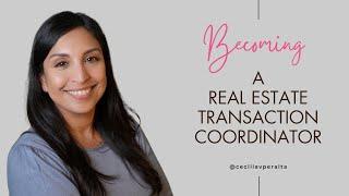 Insider Tips on How You Can Become a Real Estate Transaction Coordinator