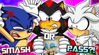 SMASH OR PASS WITH SONIC, SHADOW & SILVER?!