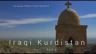 Iraqi Kurdistan Series - Part 2 - Jerwan, Lalish, Alqosh, Duhok - TEA MAGE PRODUCTIONS