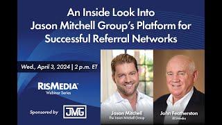 Inside look into Jason Mitchell Group’s platform for successful referral networks