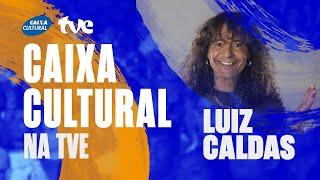 LUIZ CALDAS NA CAIXA CULTURAL DE SALVADOR