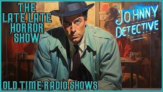 Yours Truly johnny Dollar / Bob Bailey Beware / Old Time Radio Shows / Up All Night