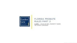 Florida Probate Rule 5.370: Sales Of Real Property Where No Power Conferred