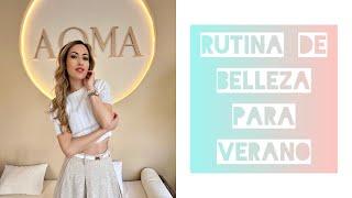 RUTINA de BELLEZA para VERANO | MEJORES TRATAMIENTOS BEAUTY para PIEL y CABELLO | Lidia Siori