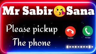 Sabir Love Sana please pick up The phone | Name ringtone | Ringtone | Sabir Love Sana Name ringtone