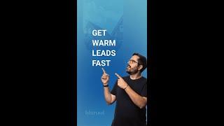 Get Warm Leads Fast