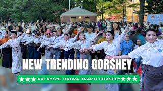 New Trending Gorshey Ari NY&NJ Drora Tramo 6.8.24  | ཨ་རིའི་་བྲོ་ར་ཁྲ་མོའི་སྒོར་གཞས། #tibetangorshey