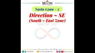 Vastu Gyan 7 - South East direction in Vastu