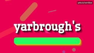 YARBROUGH'S - HOW TO PRONOUNCE IT!?