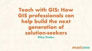 Teach with GIS: How GIS professionals can help build the next generation of solution-seekers