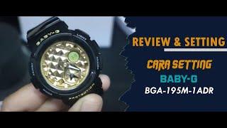 CARA SETTING JAM TANGAN CASIO BABY-G BGA 195M 1ADR / BGA-195M-1ADR #jamtanganoriginal