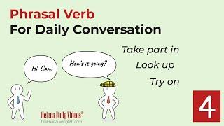 Phrasal Verb for Daily Conversation | Meaning & Example | Lesson 4 | Take part in/ Look up