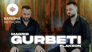 Magrib & Flakron - GURBETI (Official Music Video)