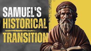 THE BOOK OF SAMUEL: HISTORICAL TRANSITION |HISTORIA BIBLE AUTHORS SERIES ENGLISH