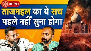 संवाद # 170: Shocking truth about Taj Mahal, 'Great' Akbar, Babur & Mughals | Aabhas Maldahiyar