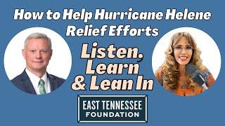 How to Help Hurricane Helene Relief Efforts: Listen, Learn & Lean In