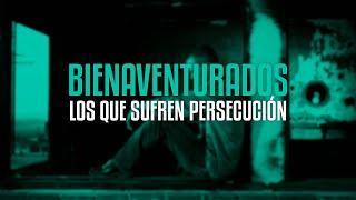  BIENAVENTURADOS Los Que SUFREN PERSECUCIÓN - Pastor Elías Espinosa | Prédicas Cristianas