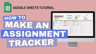 How to Make an Assignment Tracker | Google Sheets Tutorial