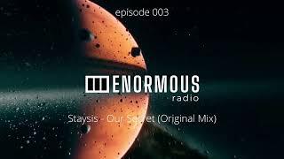 ENORMOUS radio - EP003 - Hosted by MaMan