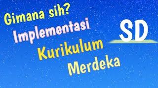 Implementasi Kurikulum Merdeka di SD