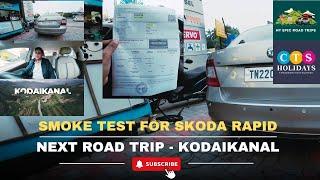 Next Road Trip Update | Kodaikanal | Smoke Test for My Skoda Rapid