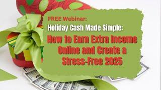 [Webinar Replay] How to Earn Extra Income Online and Create a Stress-Free 2025