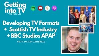 From APAP to Development: TV Industry with David Campbell