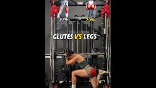 Glutes VS. Legs Know the difference
