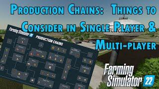 Production Chains: Things to consider in SinglePlayer and MultiPlayer