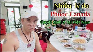 NHIỀU LÝ DO PHUOC CANADA QUYẾT ĐỊNH Ở LẠI VIỆT NAM