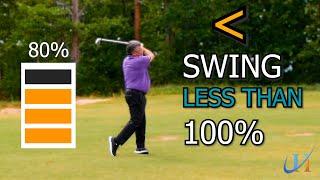 Swing Less than 100% - John Hughes Golf