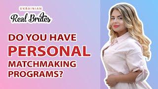 Do you have Personal Matchmaking Programs?